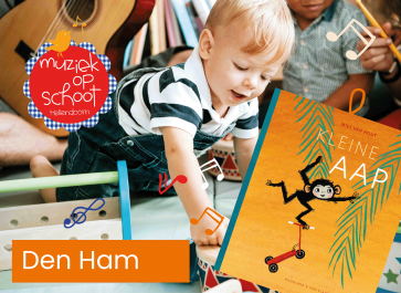 Muziek op schoot Den Ham -  MET KLEINE AAP 